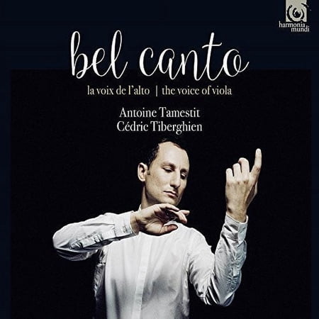 Bel Canto / Tamestit,Antoine - Bel Canto - The Voice Of Viola - Music & Performance - CD