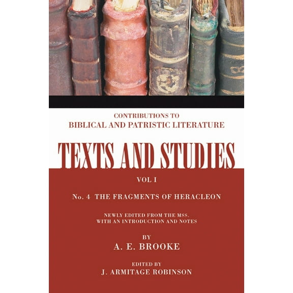 Texts and Studies The Fragments of Heracleon, Book 1.4, (Paperback)