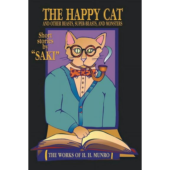 The Happy Cat: Beasts, Super-Beasts, and Monsters, (Paperback)