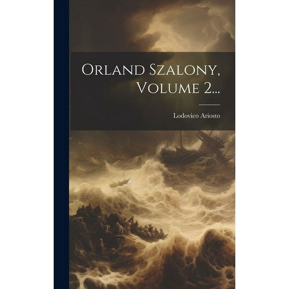 Orland Szalony, Volume 2... (Hardcover)
