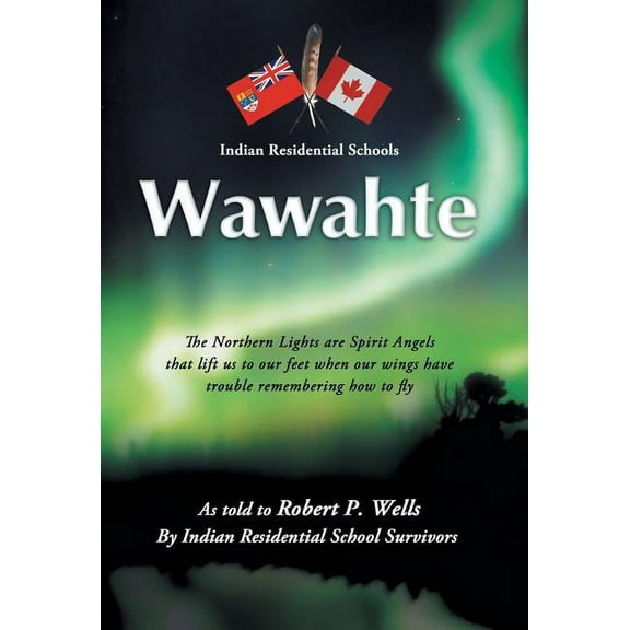 Wawahte : Subject: Canadian Indian Residential Schools
