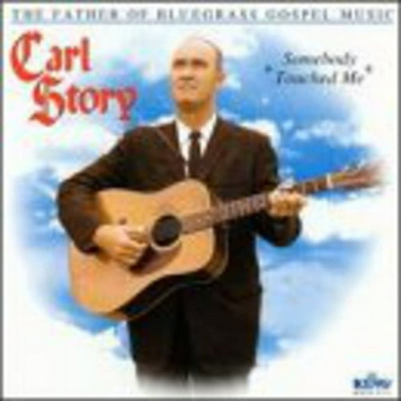 Carl Story - Somebody Touched Me - Folk Music - CD