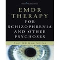 thumbnail image 1 of Emdr Therapy for Schizophrenia and Other Psychoses, 1 of 1