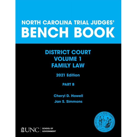 North Carolina Trial Judges' Bench Book, District Court, Vol. 1: Part B - Chapters 5-10, (Paperback)