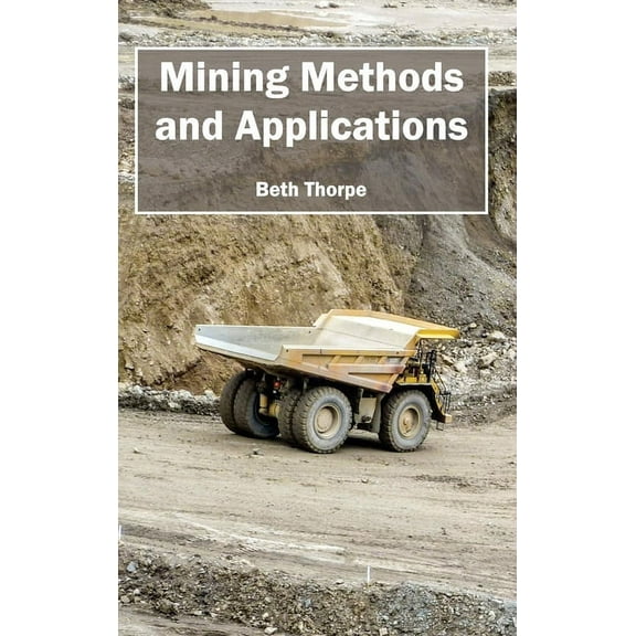 Mining Methods and Applications, (Hardcover)