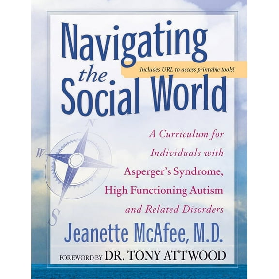 Navigating the Social World: A Curriculum for Individuals with Asperger's Syndrome, High Functioning Autism and Related , (Paperback)