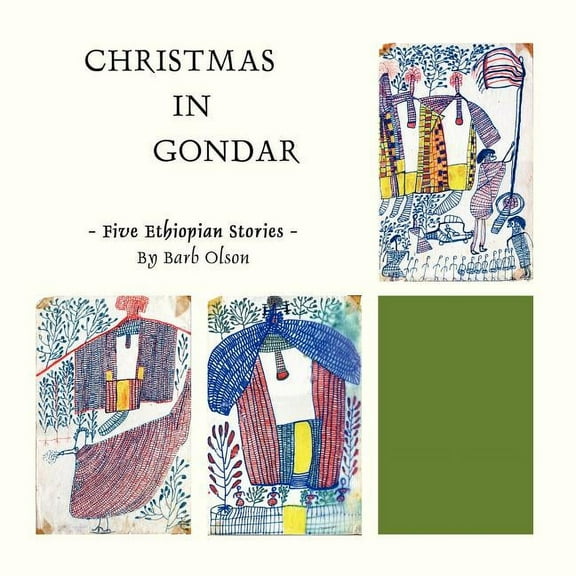 Christmas in Gondar: Five Ethiopian Stories, (Paperback)