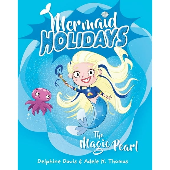 Mermaid Holidays The Magic Pearl: Volume 2, Book 2, (Paperback)