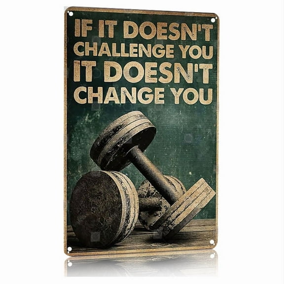 Vintage Motivational Gym Poster If It Doesnt Challenge You It Doesnt Change You Aluminum Metal Sig8x12 Inch Wall Decor for Home Office Fitness Room Workout Inspirational TiArt Plaque