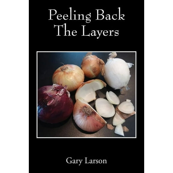 Peeling Back The Layers, (Paperback)