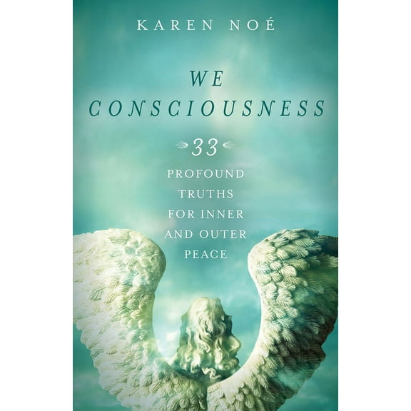 We Consciousness : 33 Profound Truths for Inner and Outer Peace (Paperback)
