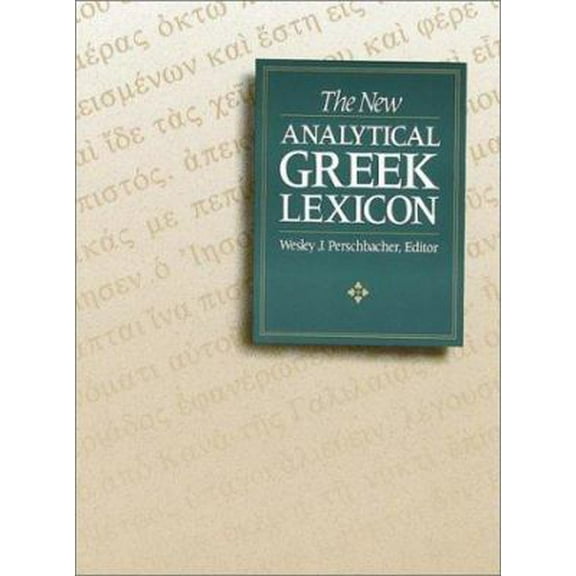 Pre-Owned The New Analytical Greek Lexicon (Hardcover) 0943575338 9780943575339