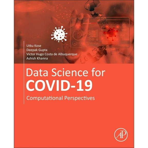 Data Science for Covid-19 Volume 1: Computational Perspectives, (Paperback)