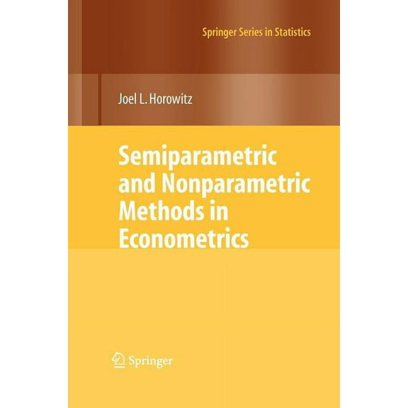 Springer Statistics Semiparametric and Nonparametric Methods in Econometrics, (Paperback)