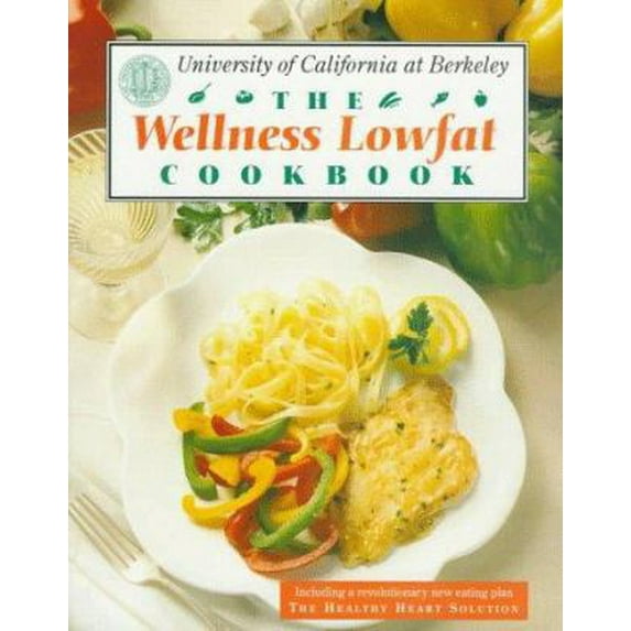 Pre-Owned The Wellness Lowfat Cookbook (Hardcover) 0929661117 9780929661117