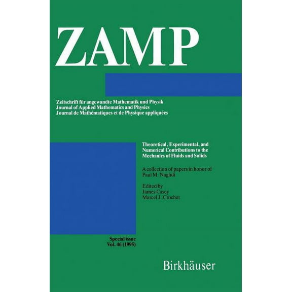 Journal of Applied Mathematics and Physi Theoretical, Experimental, and Numerical Contributions to the Mechanics of Fluids and Solids: A Collection of Papers in , Book 46, (Hardcover)