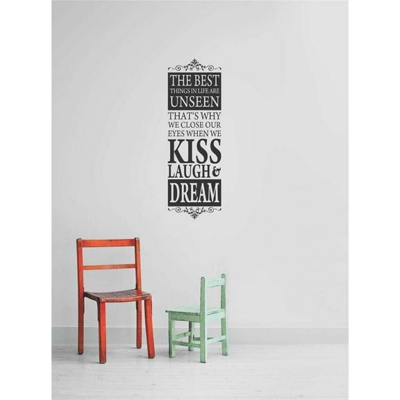 Do It Yourself Wall Decal Sticker The Best Things In Life Are Unseen That's Why We Close Our Eyes When We Kiss Laugh & Dream Quote 12x26