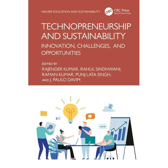 Higher Education and Sustainability Technopreneurship and Sustainability: Innovation, Challenges, and Opportunities, (Hardcover)