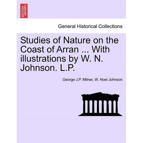 Studies of Nature on the Coast of Arran ... with Illustrations by W. N. Johnson. L.P. (Paperback)