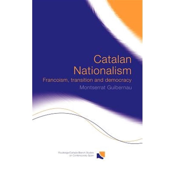 Pre-Owned Routledge/Canada Blanch Studies on Conte Catalan Nationalism: Francoism, Transition and Democracy, (Hardcover)