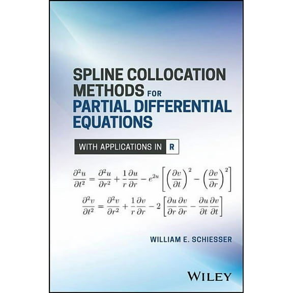Spline Collocation Methods for Partial Differential Equations: With Applications in R (Hardcover)