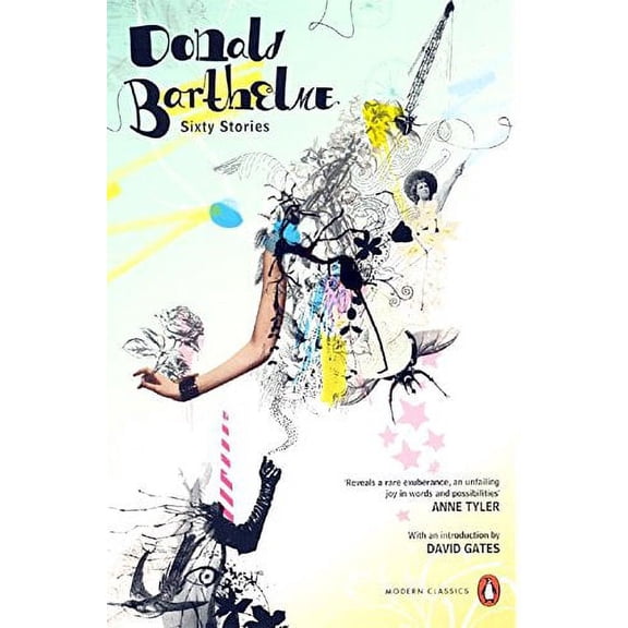 Sixty Stories David Gates,Donald Barthelme (Paperback)