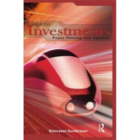 Long-Term Investments: Project Planning and Appraisal, (Hardcover)