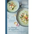 thumbnail image 2 of A Change of Appetite: Where Delicious Meets Healthy, 2 of 5