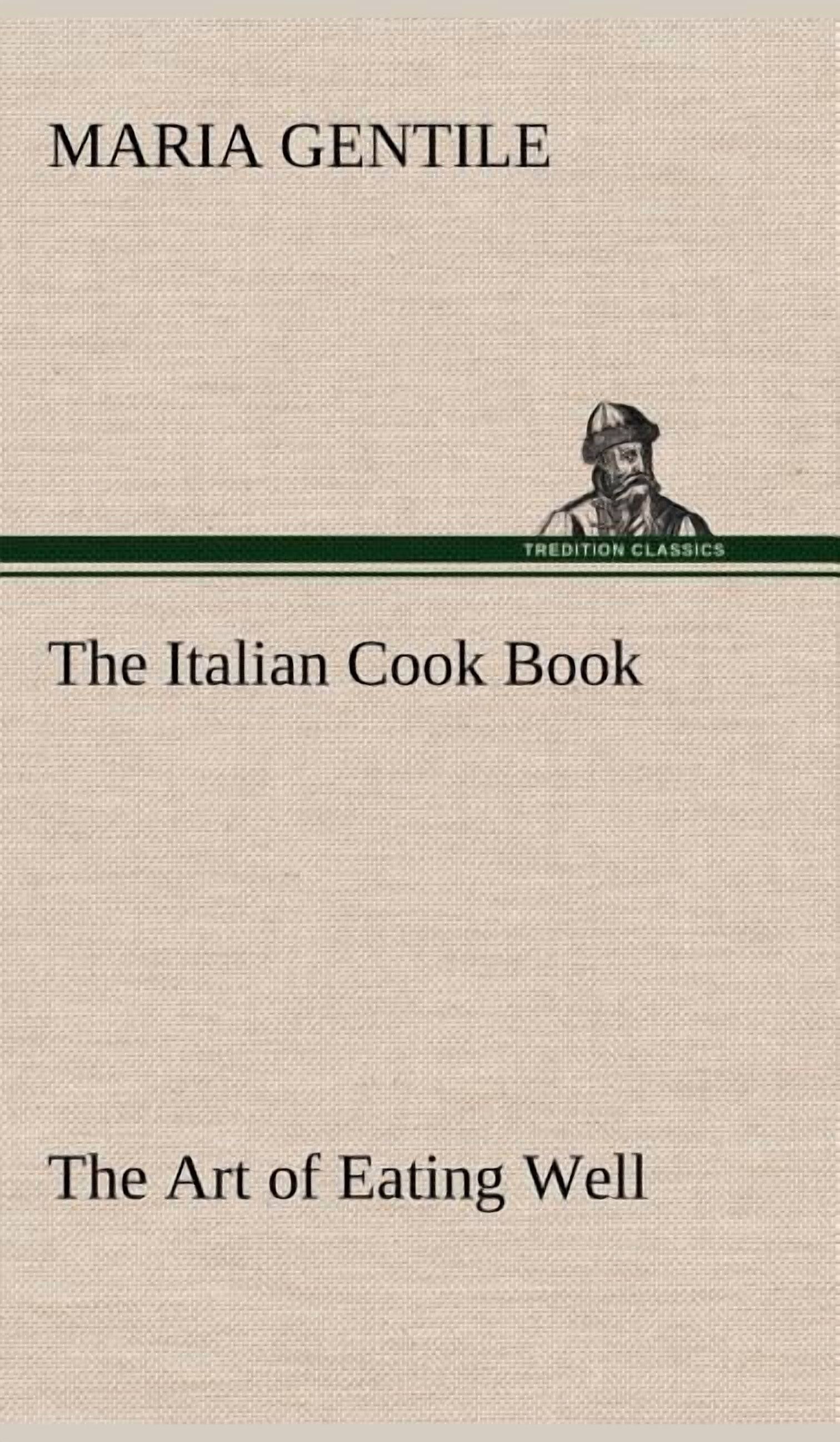 La Cucina　The Regional Cooking of Italy La Cucina: The Regional Cooking of Italy: The Italian Academy of