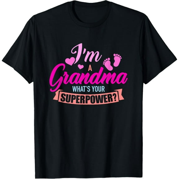 I'm a grandma what's your superpower T-Shirt