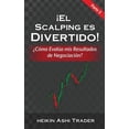 thumbnail image 1 of Pre-Owned ¡El Scalping es Divertido! Parte 3: ¿Cómo Evalúo mis Resultados de Negociación? (Paperback) by Heikin Ashi Trader, 1 of 1