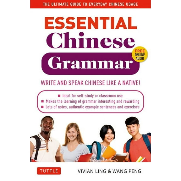 Essential Grammar Essential Chinese Grammar: Write and Speak Chinese Like a Native! the Ultimate Guide to Everyday Chinese Usage, (Paperback)