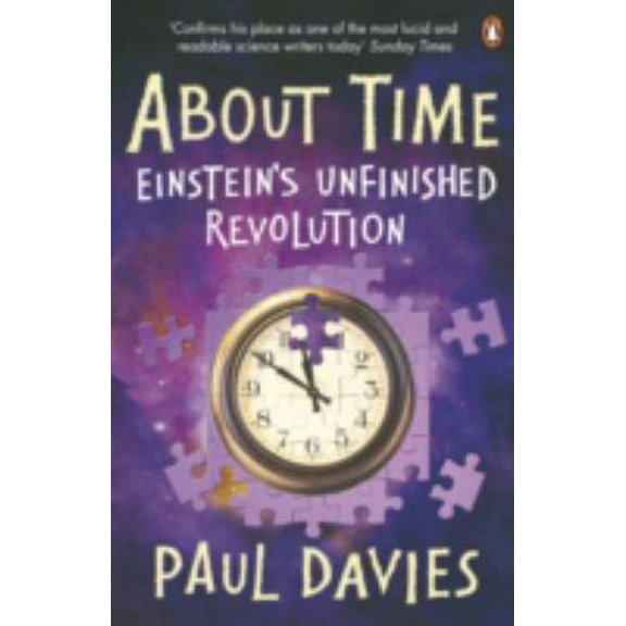 Pre-Owned About Time: Einstein's Unfinished Revolution (Paperback) 0140174613 9780140174618