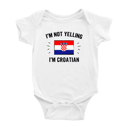 

I m Not Yelling I m Croatian Cute Baby Rompers Baby Bodysuit (White 3-6 Months)