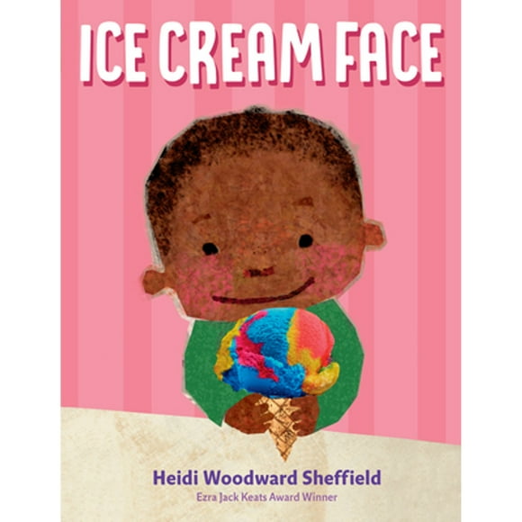Ice Cream Face (Hardcover 9780525518488) by Heidi Woodward Sheffield
