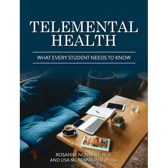 Telemental Health: What Every Student Needs to Know, (Hardcover)