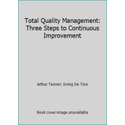 Total Quality Management: Three Steps to Continuous Improvement [Hardcover - Used]