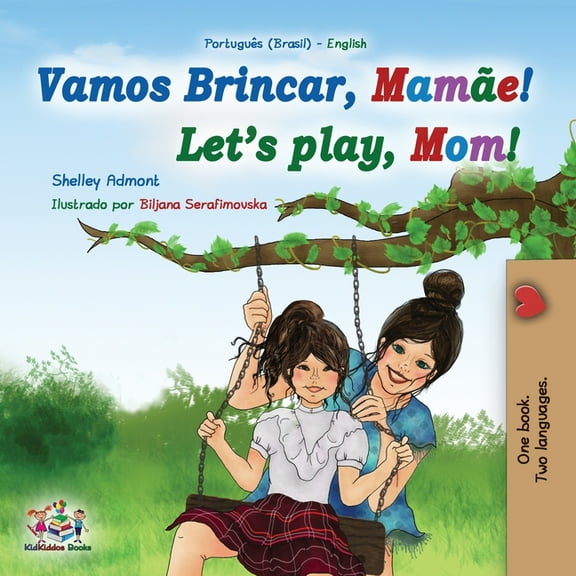 Portuguese English Bilingual Collection  Let's play, Mom! (Portuguese English Bilingual Book for Children - Brazilian), (Paperback)