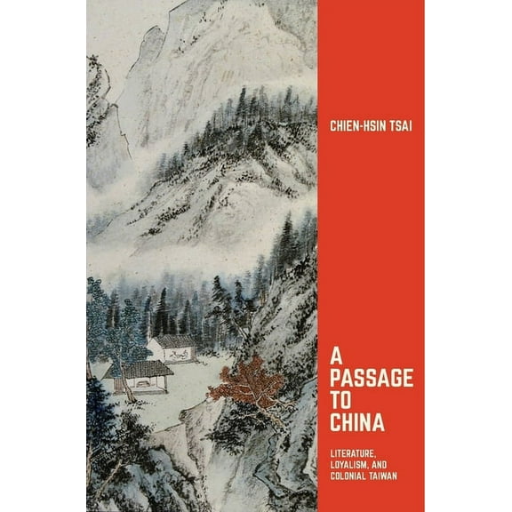 Harvard East Asian Monographs: A Passage to China (Hardcover)