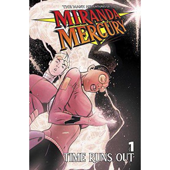 Pre-Owned The Many Adventures of Miranda Mercury: Time Runs Out (Hardcover) 1936393050 9781936393053