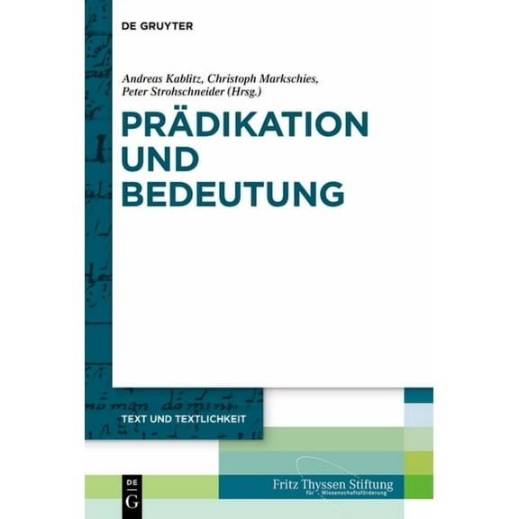 Text Und Textlichkeit PrÃ¤dikation Und Bedeutung, Book 1, (Hardcover)
