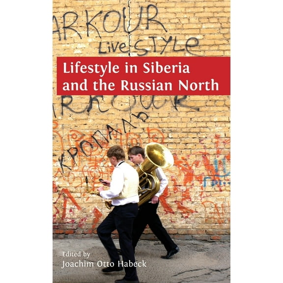 Lifestyle in Siberia and the Russian North, (Hardcover)