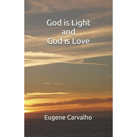 God is Light and God is Love (Paperback)
