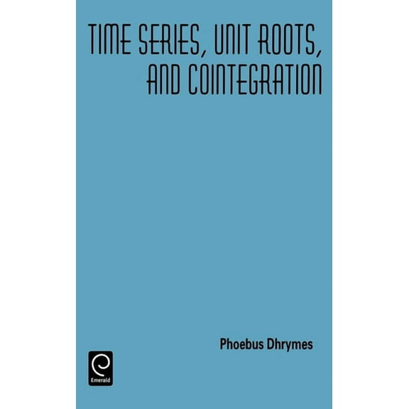 Time Series, Unit Roots, and Cointegration, (Hardcover)