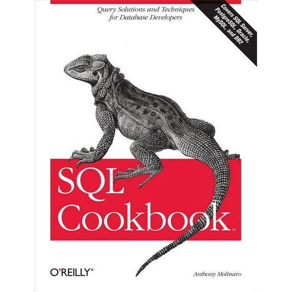 Cookbooks (O'Reilly): SQL Cookbook: Query Solutions and Techniques for Database Developers (Paperback)