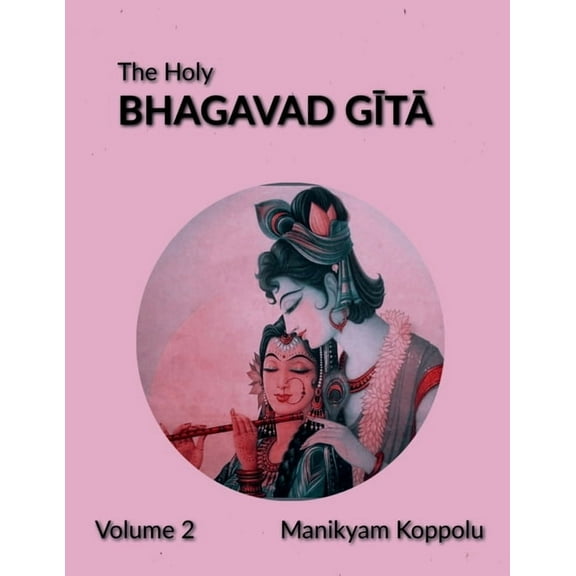 The Holy Bhagavad Gita Volume 2 (Paperback)