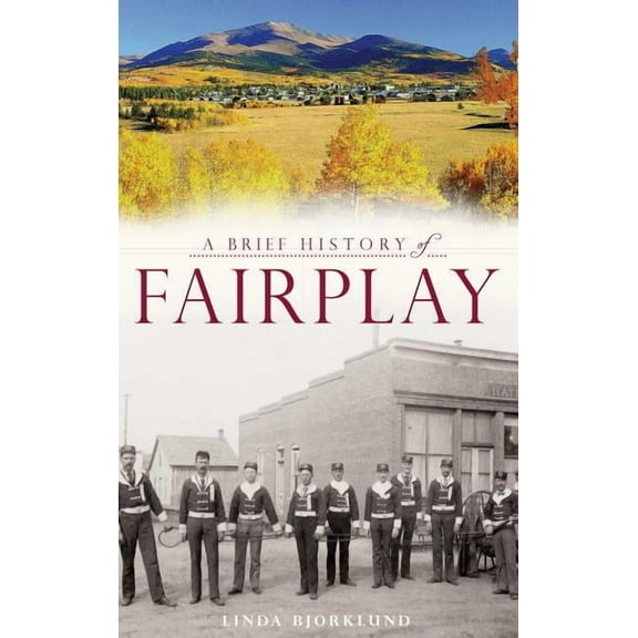 A Brief History of Fairplay (Hardcover)