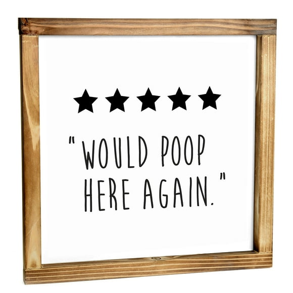 Five Stars Would Poop Here Again Bathroom Sign 12x12 Inch, Farmhouse Bathroom Wall Decor, Funny Poop Sign for the Bathroom Decor Wall Art, 5 Stars Would Poop Here Again Sign Funny Bathroom Wall Art