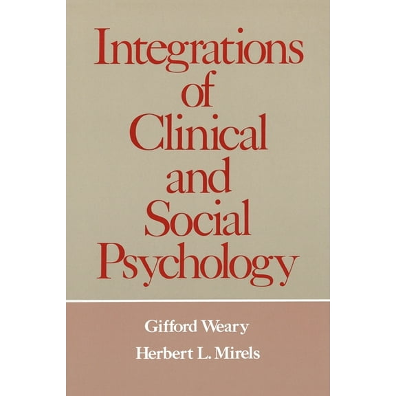 Integrations of Clinical and Social Psychology, (Paperback)