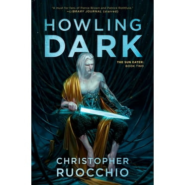 Sun Eater Howling Dark: The Sun Eater: Book Two, (Paperback)